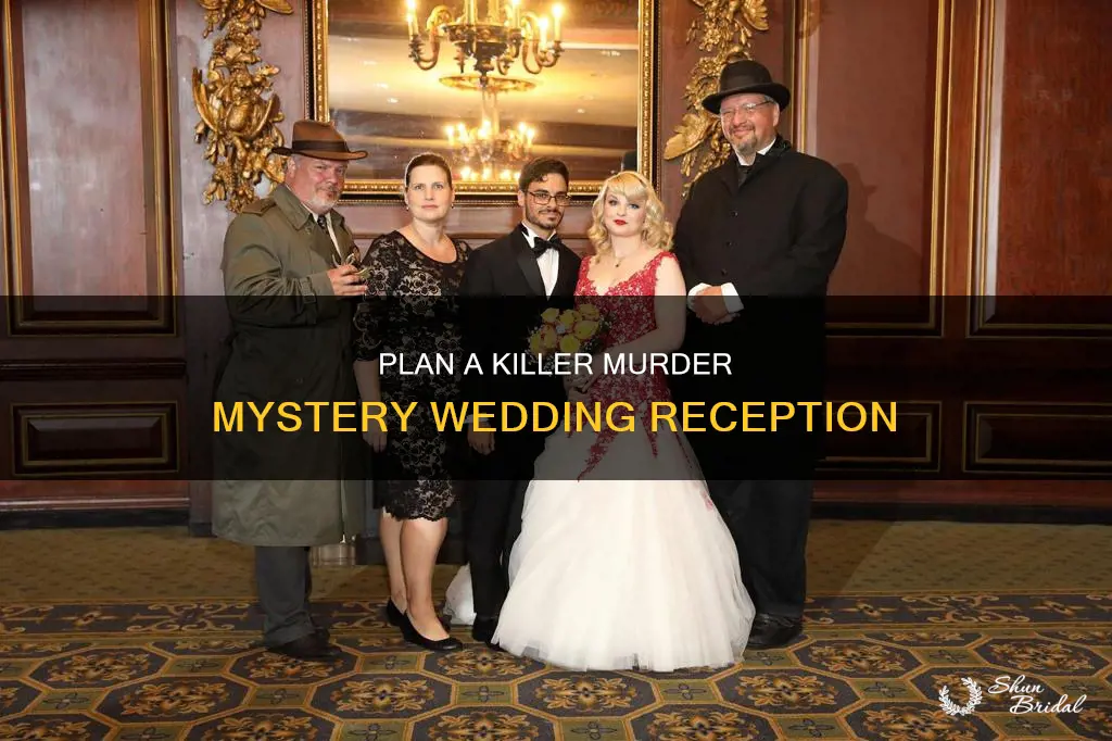 how to have your own murder mystery wedding reception