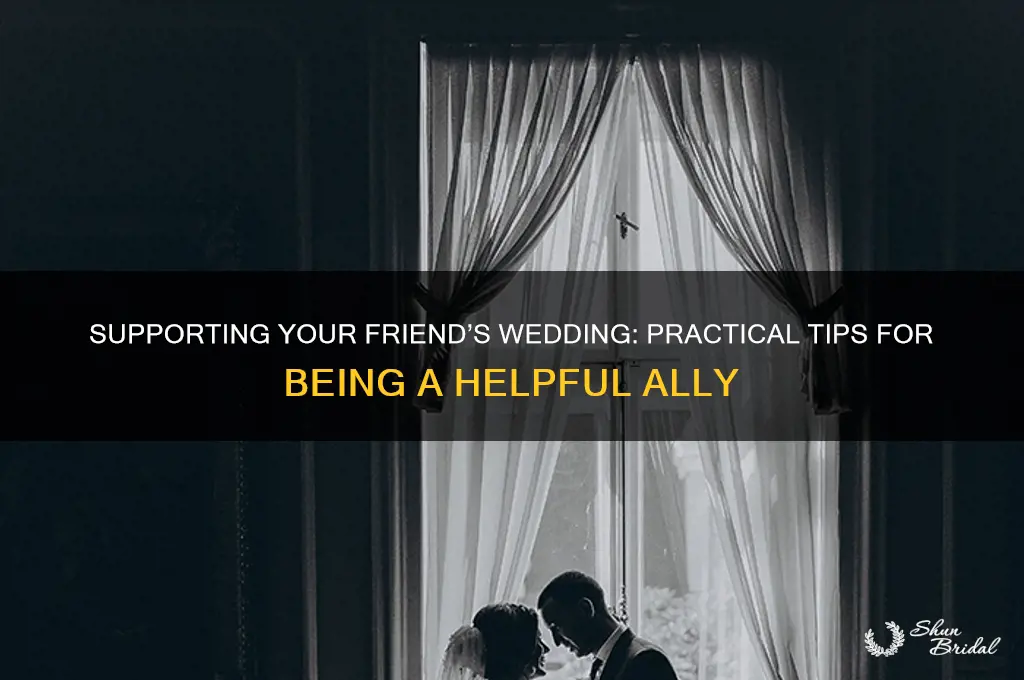 how to help with a friends wedding