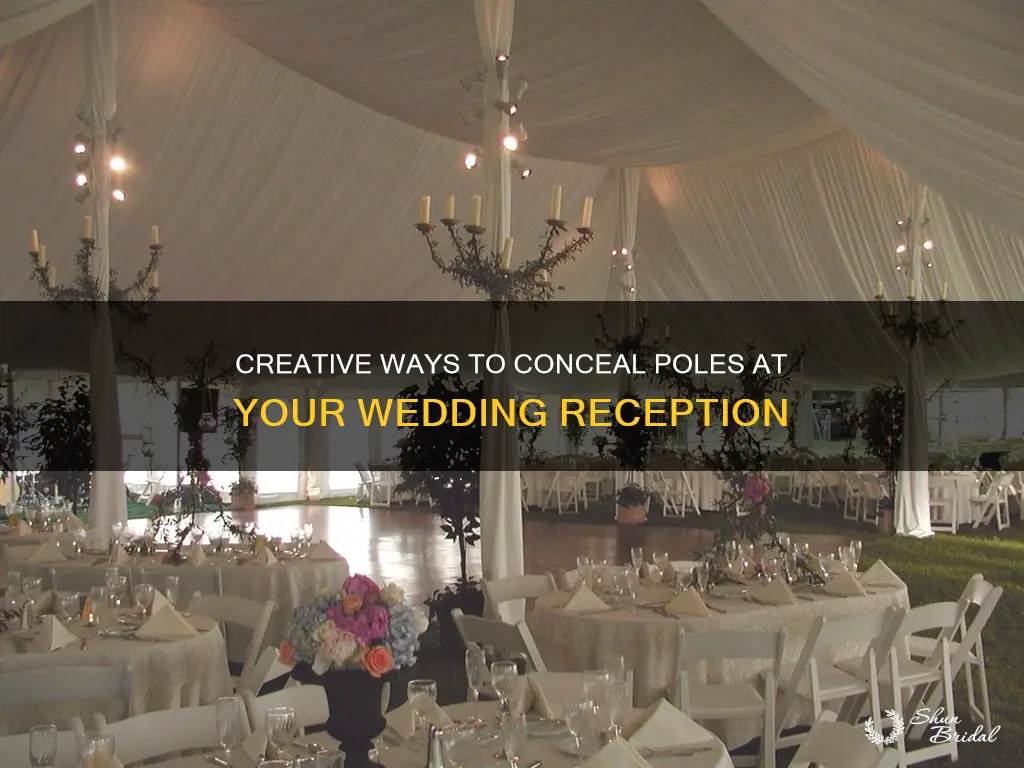 how to hide a pole for wedding reception