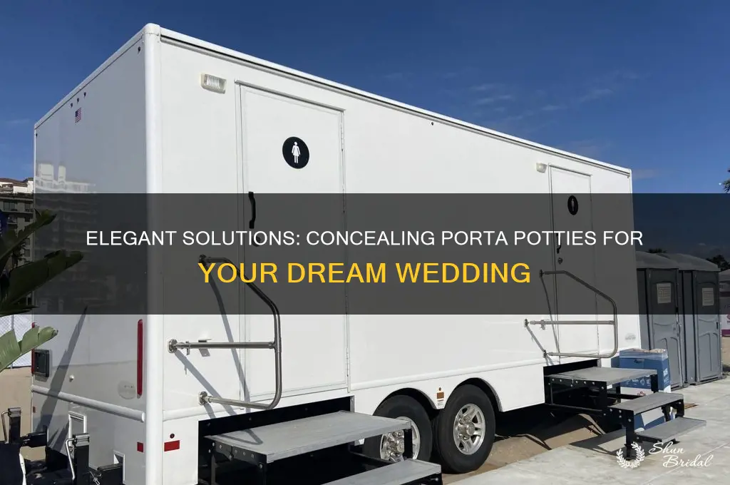 how to hide porta potties for wedding