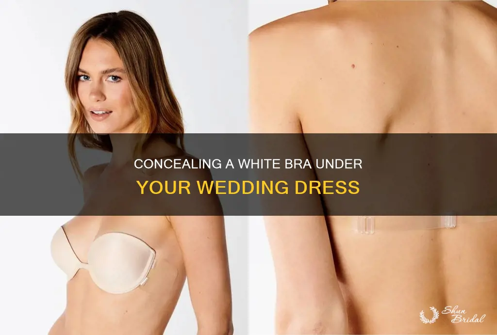 how to hide white bra under wedding dress