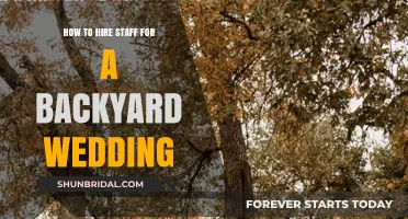 Hiring Staff for Your Backyard Wedding: A Step-by-Step Guide