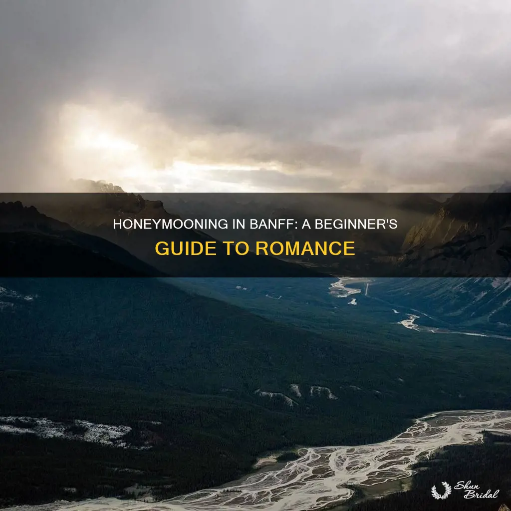 how to honeymoon in banff