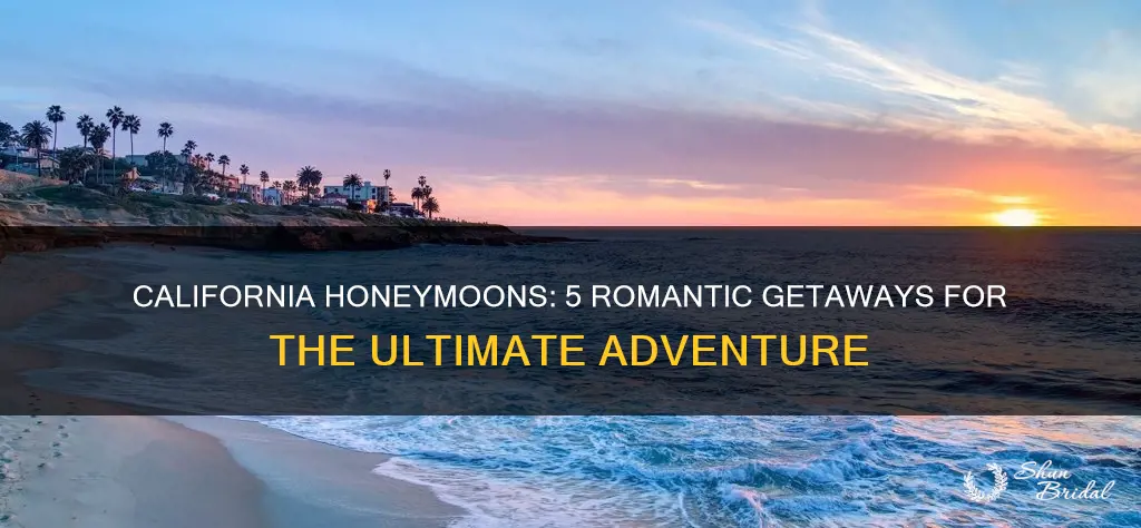 how to honeymoon in California