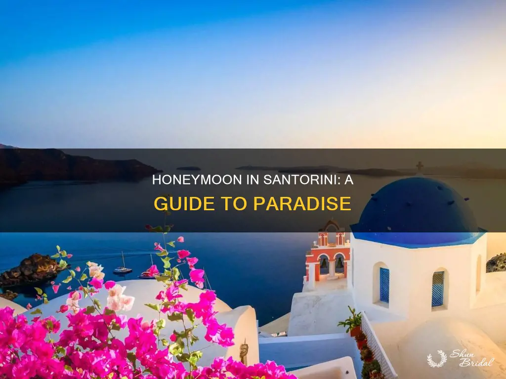 how to honeymoon in santorini