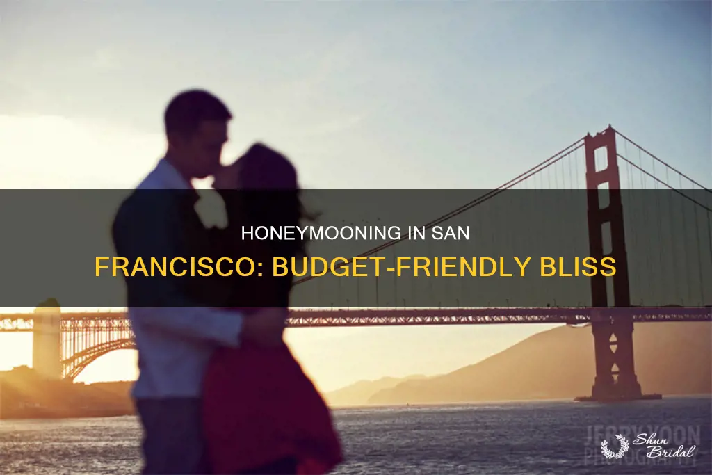 how to honeymoon on a budget in san francisco