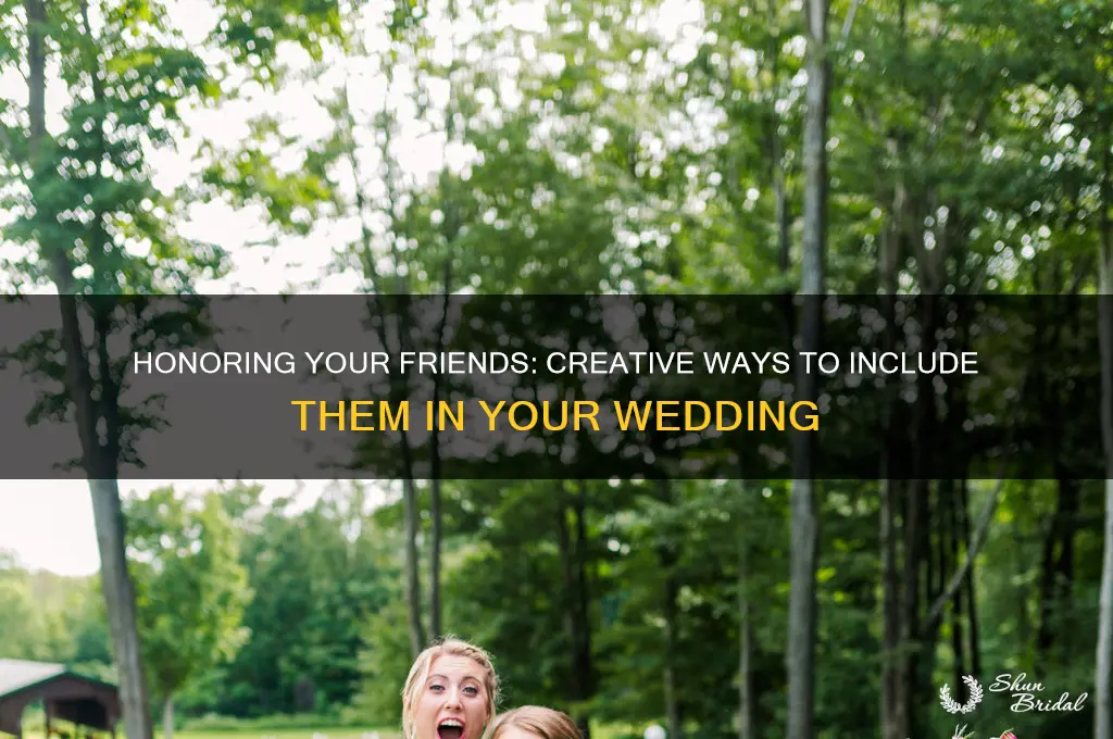 how to honor friends at your wedding