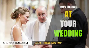 Honoring God in Your Wedding: A Sacred Celebration of Love and Faith