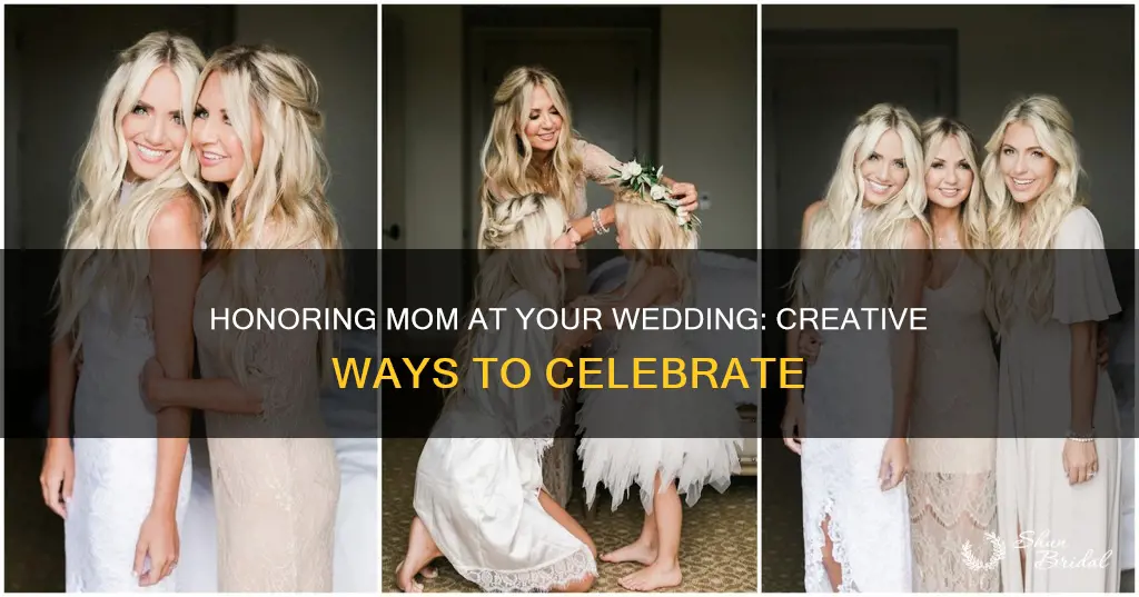 how to honor mom at wedding