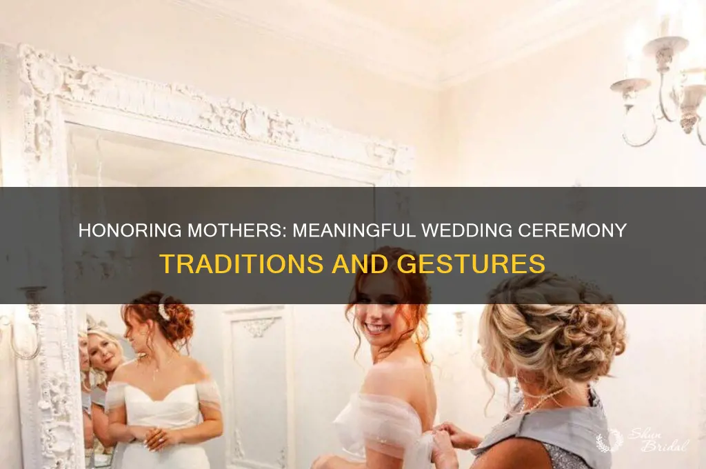 how to honor mothers during wedding ceremony