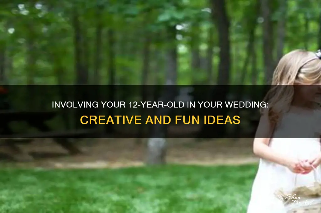 how to include 12 year old in wedding