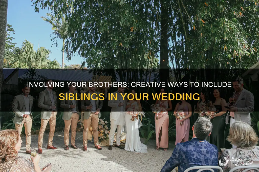 how to include 5 brother in your wedding
