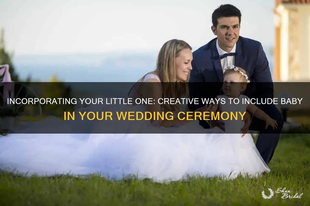 how to include baby in wedding ceremony