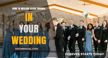 Involving Close Friends in Your Wedding: Creative and Meaningful Ways
