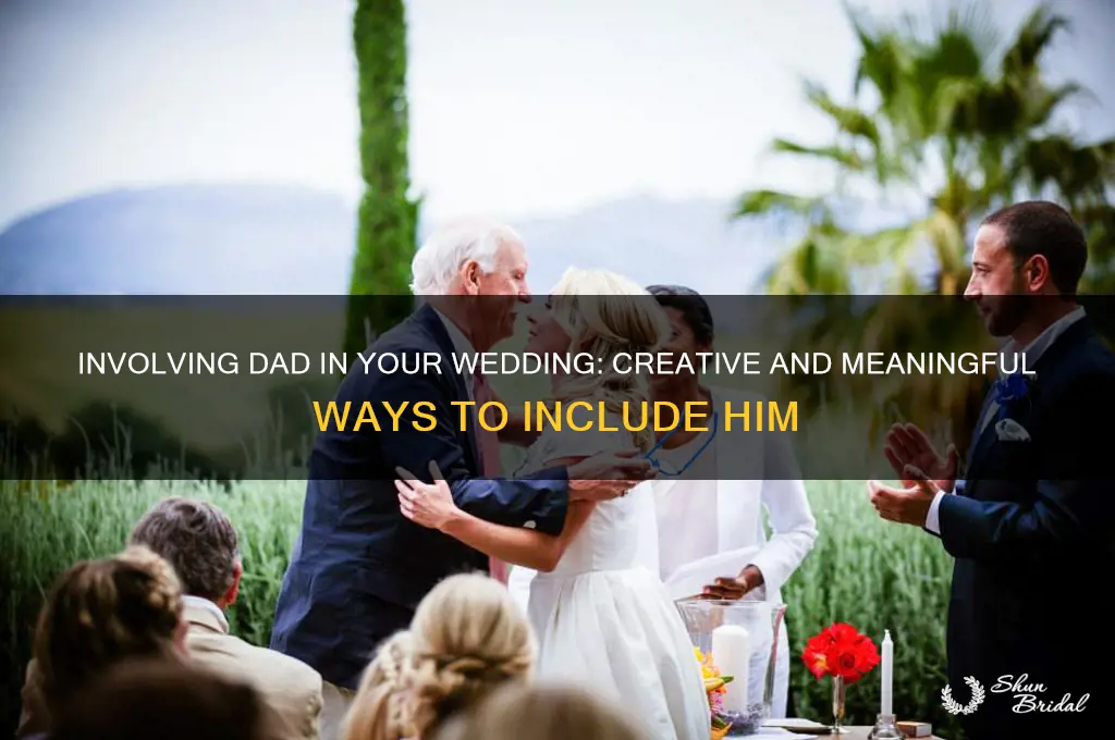 how to include dad in wedding