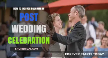 Involving Your Daughter in Post-Wedding Celebrations: Creative and Meaningful Ideas