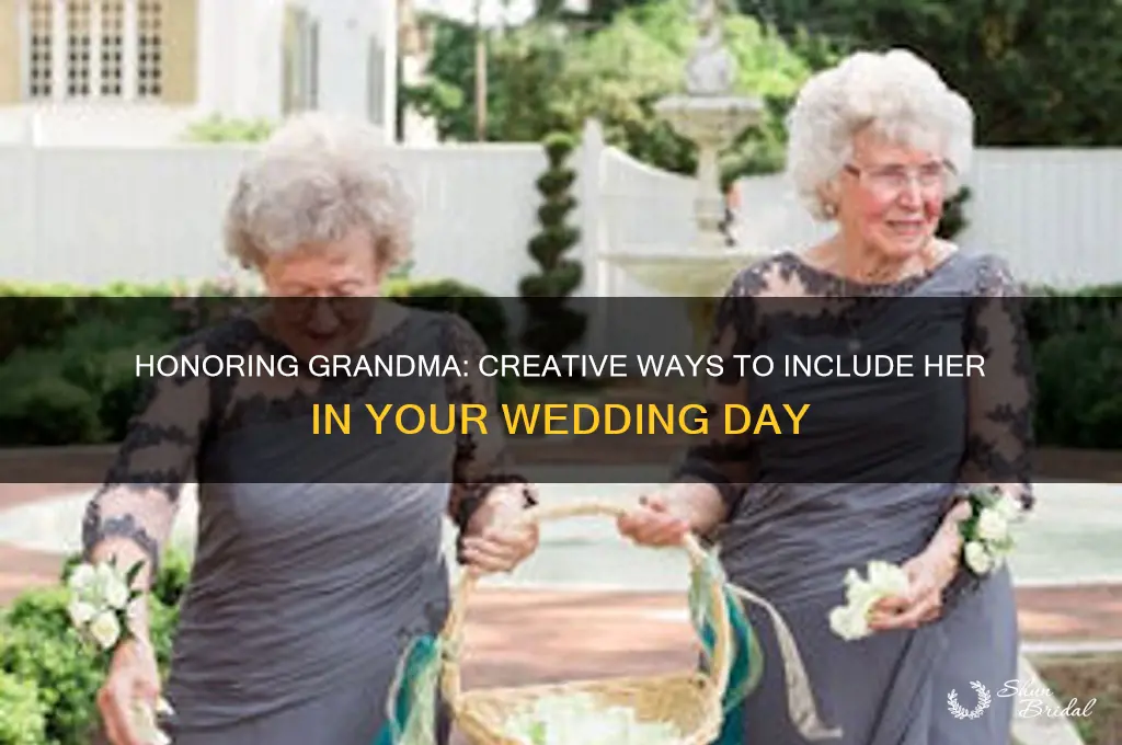 how to include grandma in wedding