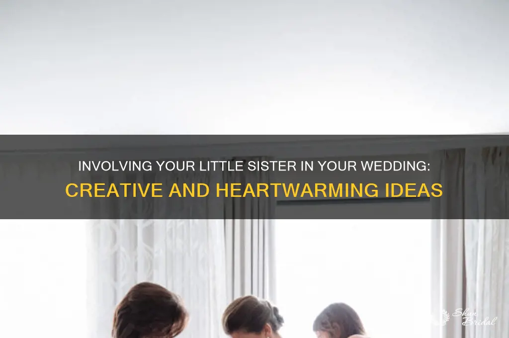 how to include little sister in wedding