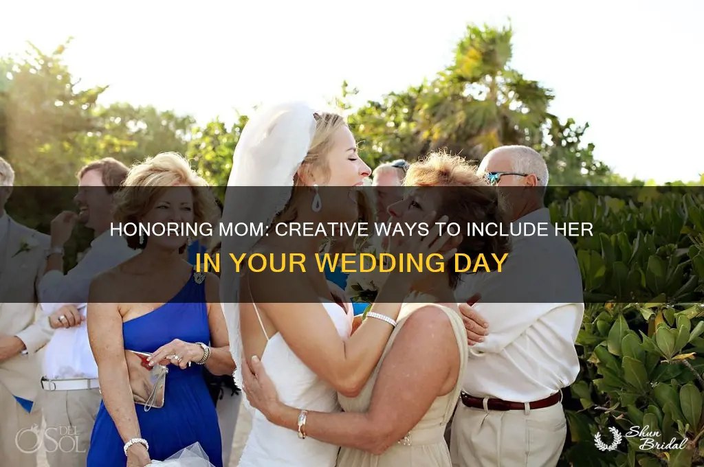 how to include mom in wedding