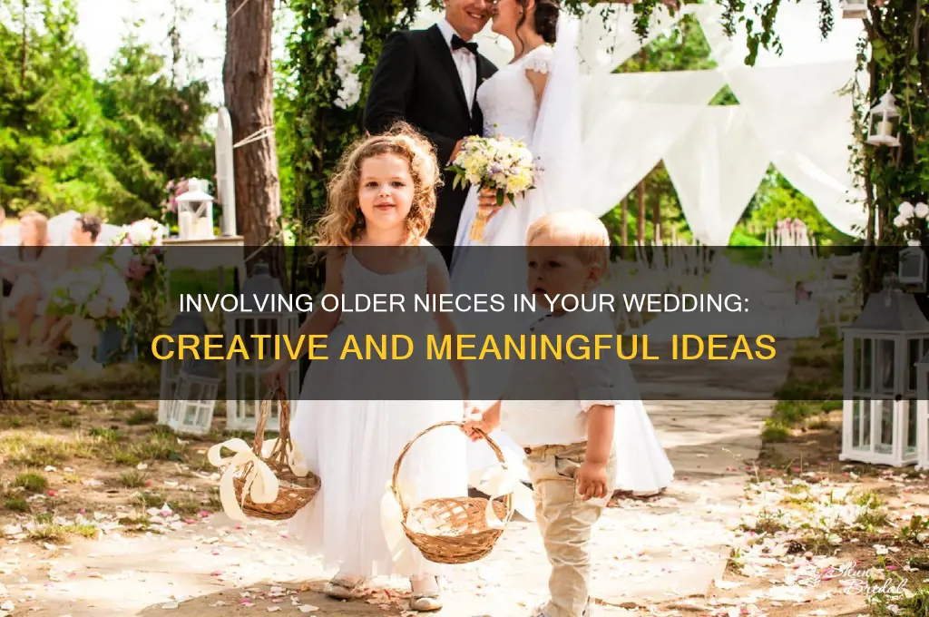 how to include older nieces in wedding