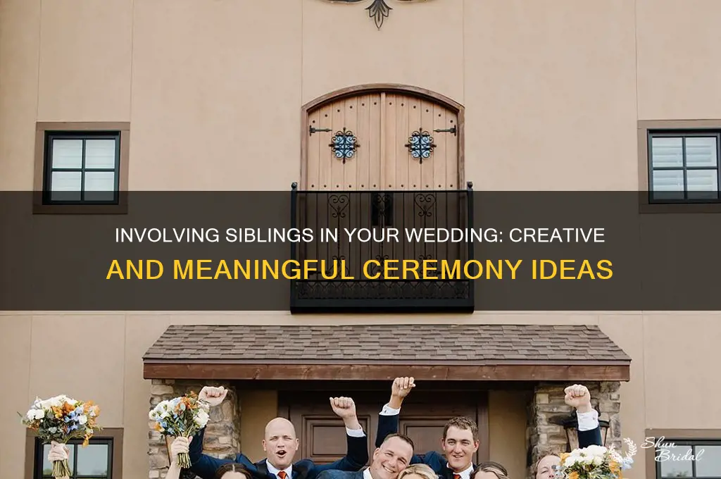how to include siblings in wedding ceremony