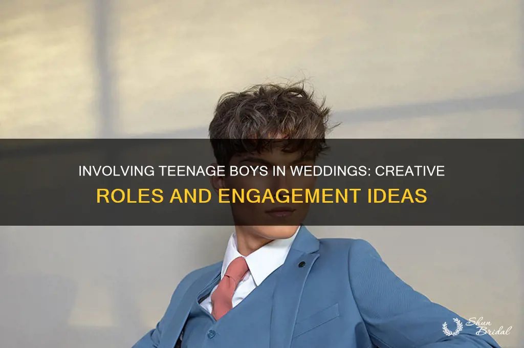 how to include teenage males in a wedding