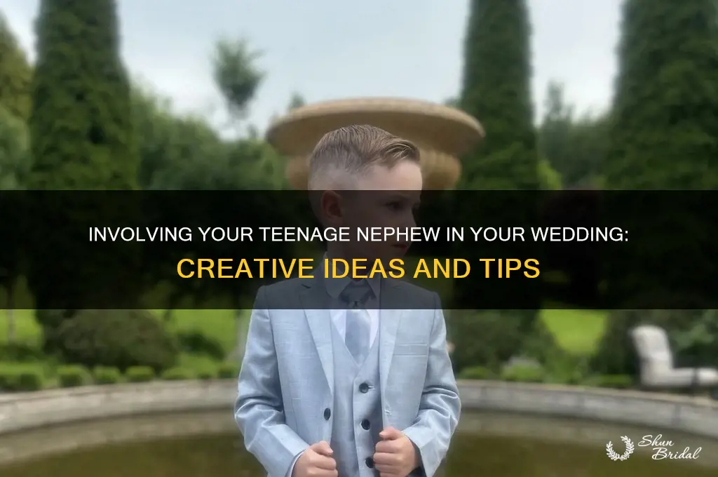 how to include teenage nephew in wedding