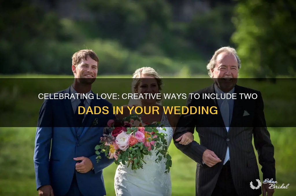 how to incoorporate two dads in a wedding