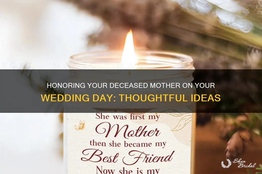 how to incorporate deceased mother in wedding