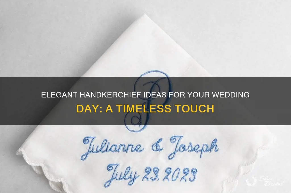 how to incorporate handkerchief into wedding