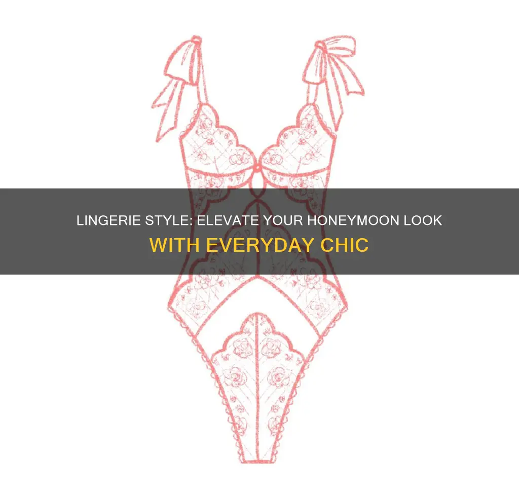 how to incorporate lingerie in everyday look honeymoon