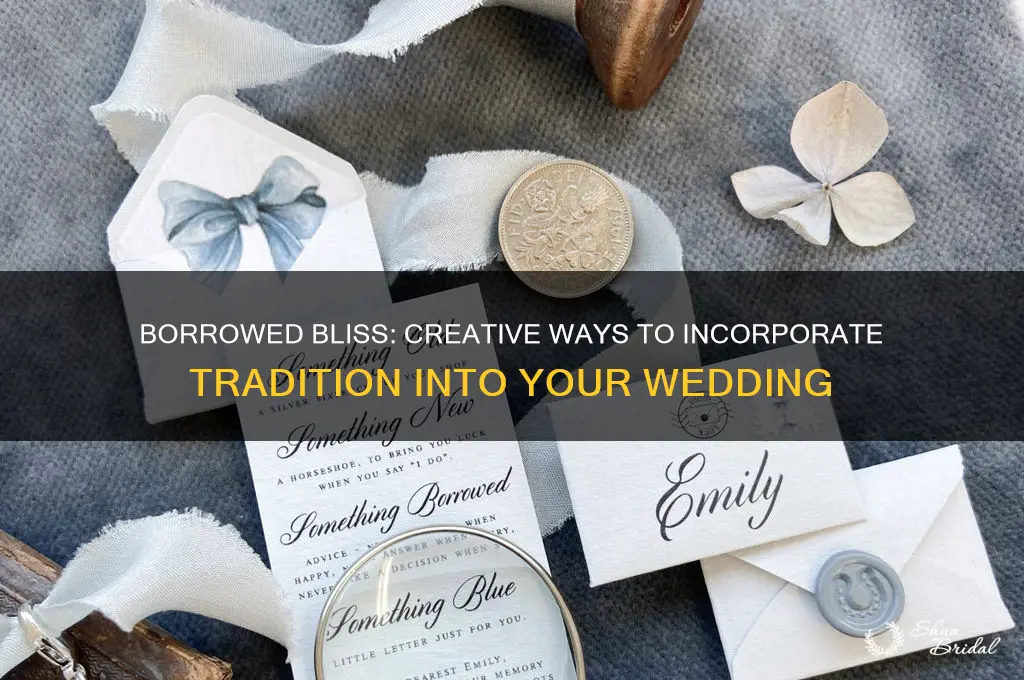 how to incorporate something borrowed into wedding