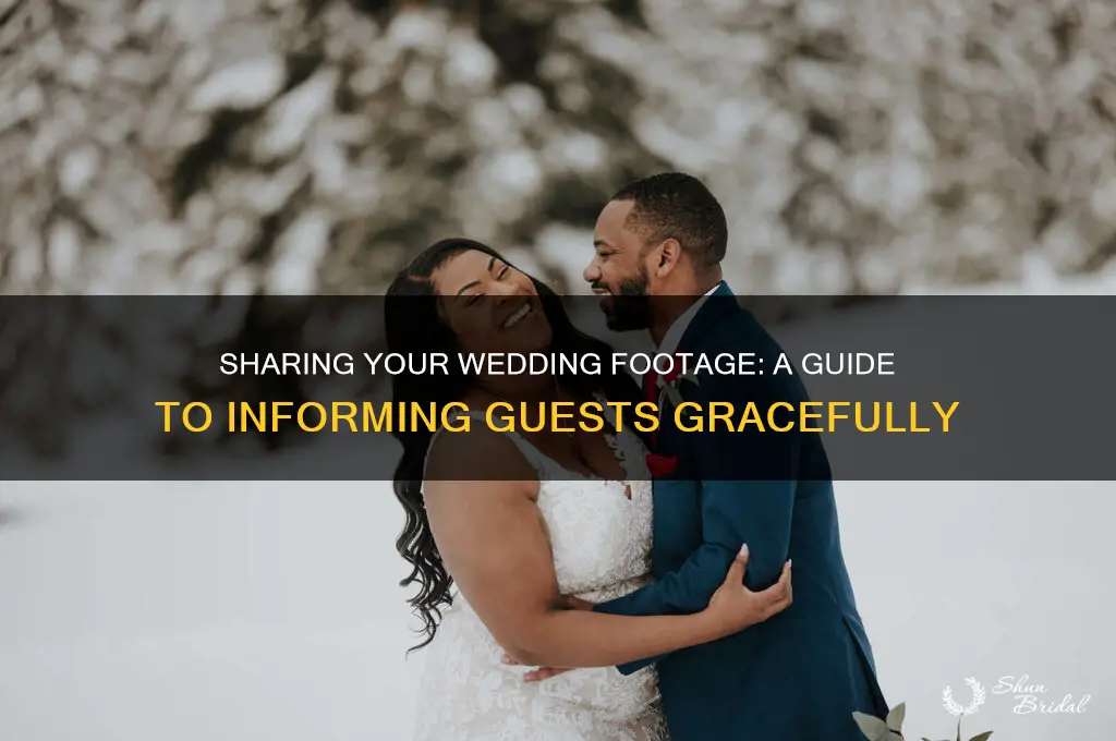 how to inform guests of wedding footage