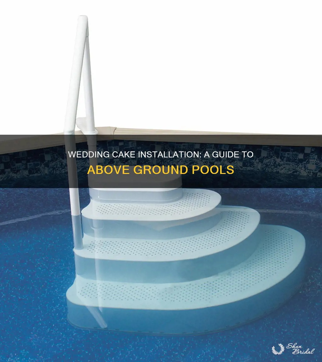 how to install wedding cake steps in above ground pool