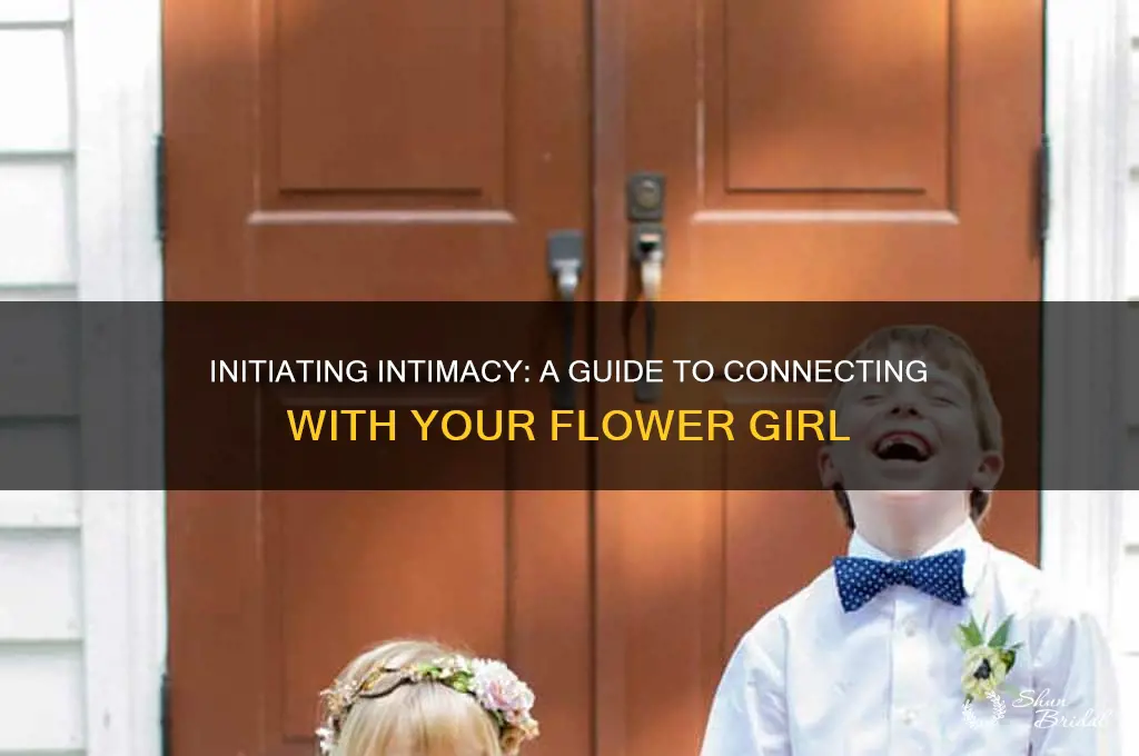 how to intitiate sex flower girls se