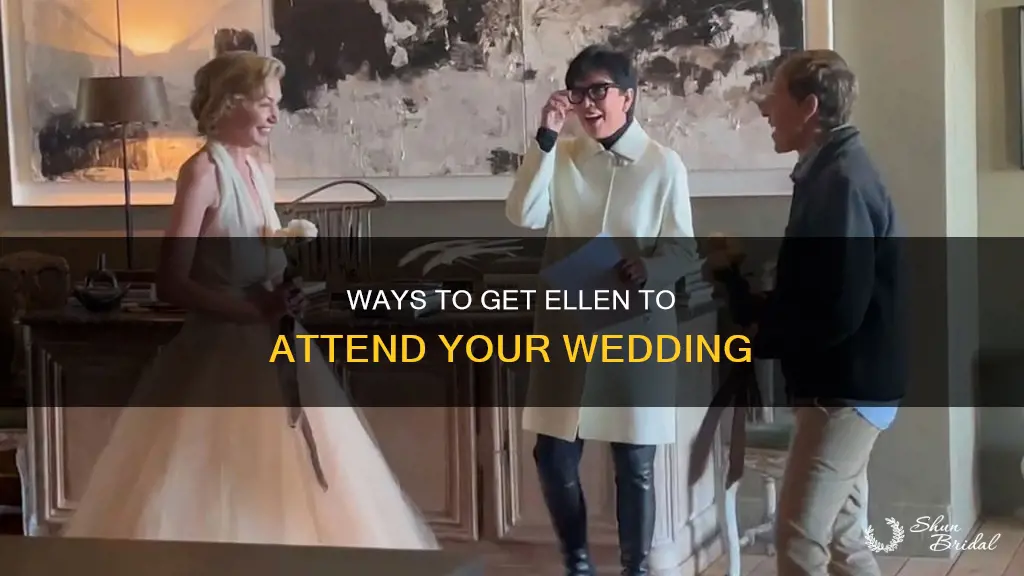 how to invite ellen to my wedding