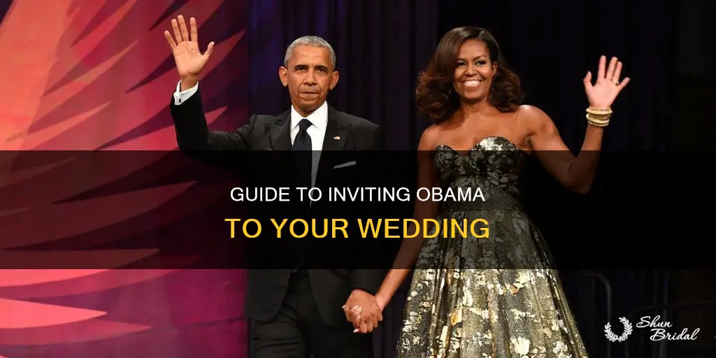 how to invite obama to your wedding