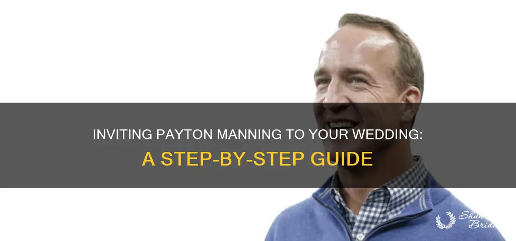 how to invite payton manning to my wedding