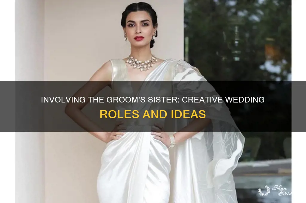 how to involve grooms sister in wedding