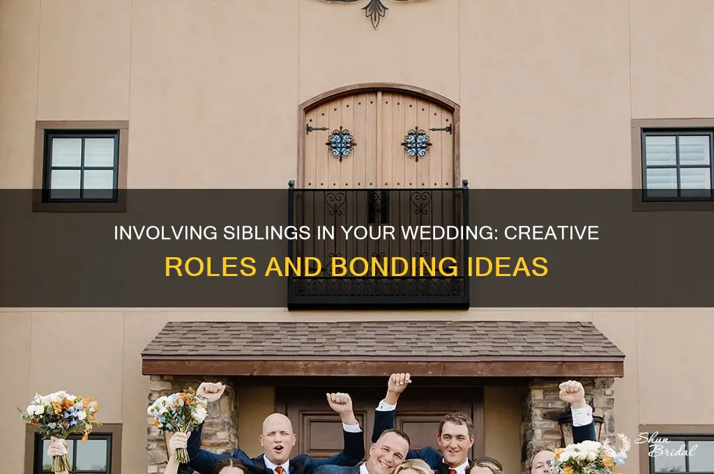 how to involve siblings in wedding