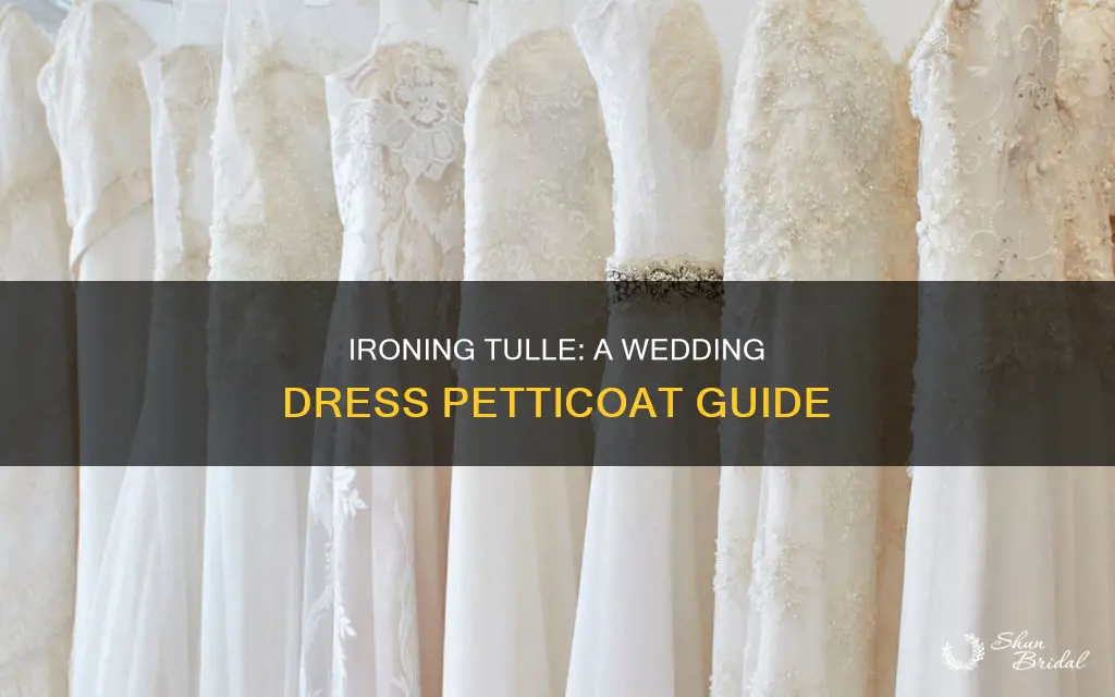how to iron tulle in a wedding dress petticoat