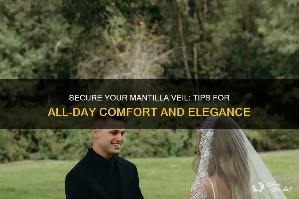 how to keep a mantilla veil in place