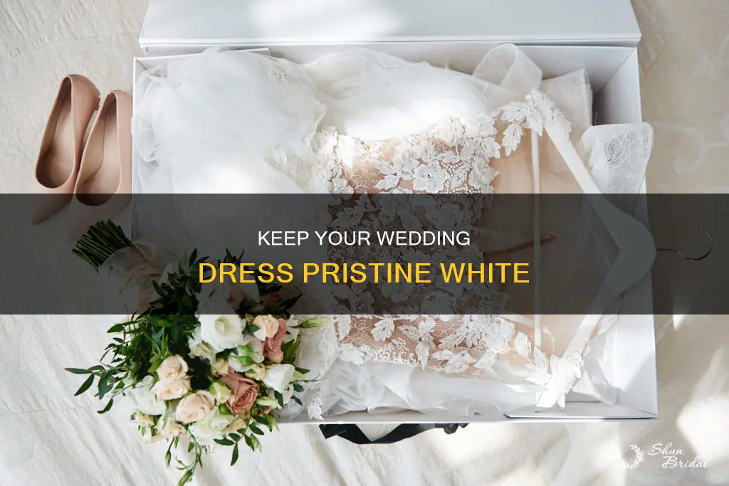 how to keep a wedding dress from turning yellow