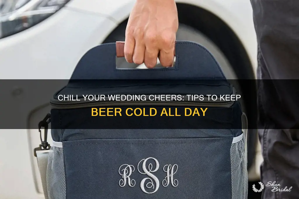 how to keep beer cold at a wedding