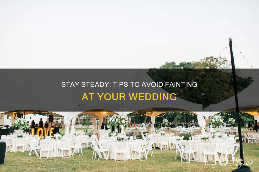 how to keep from fainting at a wedding