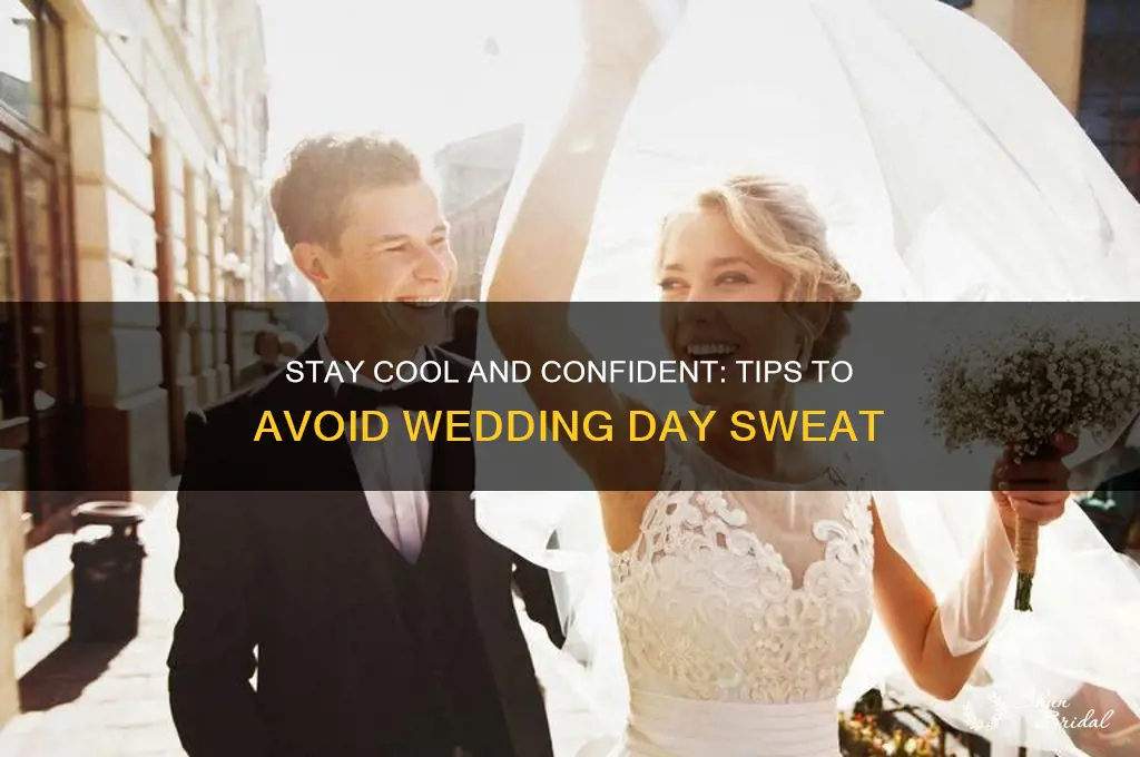 how to keep from sweating at your wedding
