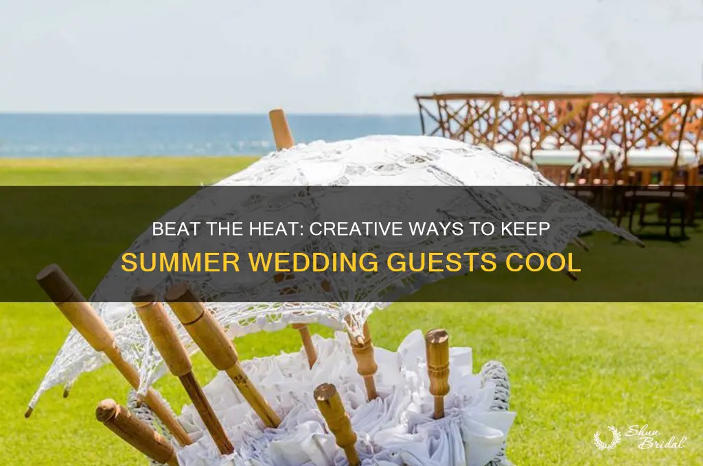 how to keep guests cool at summer wedding