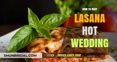Keeping Your Lasagna Hot at Your Wedding: Tips and Tricks