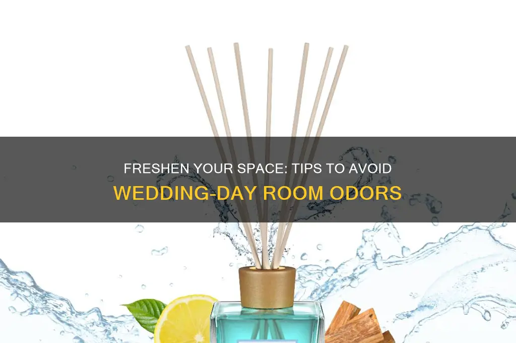 how to keep room smelling notlike wed