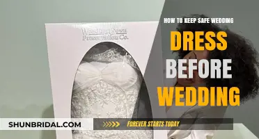 Protecting Your Wedding Dress: Pre-Wedding Safety